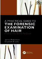 A Practical Guide To The Forensic Examination Of Hair: From Crime Scene To Court 1st Edition | راهنمای عملی برای معاینه پزشکی قانونی مو: از صحنه جرم تا دادگاه
