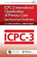 ICPC-3 International Classification of Primary Care: User Manual and Classification (WONCA Family Medicine) 3rd Edition | ICPC-3 طبقه بندی بین المللی مراقبت های اولیه: راهنمای کاربر و طبقه بندی