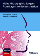 Mohs Micrographic Surgery: From Layers to Reconstruction 1st Edicion 2023 | جراحی میکرووگرافی موهس: از لایه ها تا بازسازی 2023 ویرایش اول