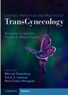 Context, Principles and Practice of TransGynecology: Managing Transgender Patients in ObGyn Practice New Edition | زمینه، اصول و عملکرد ترنس ژنیکولوژی: مدیریت بیماران تراجنسیتی در عمل زایمان