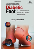 Understanding Diabetic Foot: A Comprehensive Guide For General Practitioners | پای دیابتی: راهنمای جامع برای پزشکان عمومی