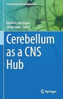 Cerebellum as a CNS Hub (Contemporary Clinical Neuroscience) 1st ed | مخچه به عنوان مرکز CNS (علوم اعصاب بالینی معاصر) ویرایش اول