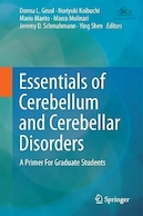 Essentials of Cerebellum and Cerebellar Disorders: A Primer For Graduate Students 1st ed | ملزومات اختلالات مخچه و مخچه: آغازی برای دانشجویان تحصیلات تکمیلی ویرایش اول