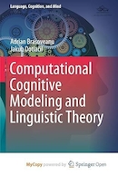 Computational Cognitive Modeling and Linguistic Theory | مدلسازی شناختی محاسباتی و نظریه زبانی
