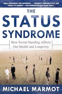 The Status Syndrome: How Social Standing Affects Our Health and Longevity | سندرم وضعیت: چگونه جایگاه اجتماعی بر سلامت و طول عمر ما تأثیر می گذارد