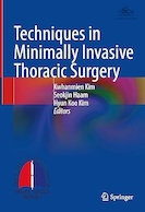 Techniques in Minimally Invasive Thoracic Surgery 1st ed | تکنیک های جراحی با حداقل تهاجمی قفسه سینه ویرایش اول