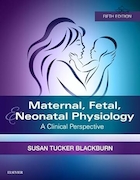 Maternal, Fetal, & Neonatal Physiology: A Clinical Perspective (Maternal Fetal and Neonatal Physiology) 5th Edition | فیزیولوژی مادر، جنین و نوزادان: دیدگاه بالینی (فیزیولوژی جنین و نوزاد مادر) ویرایش پنجم