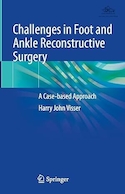 Challenges in Foot and Ankle Reconstructive Surgery: A Case-based Approach | چالش ها در جراحی ترمیمی پا و مچ پا: رویکردی مبتنی بر مورد