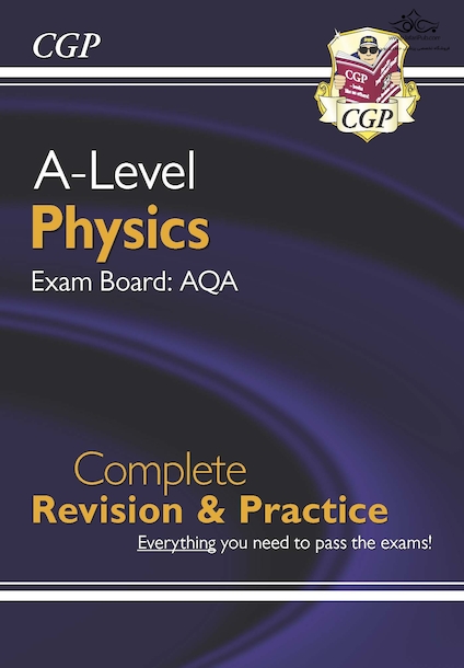 A-Level Physics: AQA Year 1 & 2  Complete  Revision & Practice (CGP A-Level Physics)