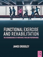 Functional Exercise and Rehabilitation: The Neuroscience of Movement, Pain and Performance 1st Edition | تمرین عملکردی و توانبخشی: علوم اعصاب حرکت، درد و عملکرد ویرایش اول