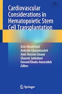 Cardiovascular Considerations in Hematopoietic Stem Cell Transplantation 2024th Edition | ملاحظات قلبی عروقی در پیوند سلول های بنیادی خونساز
