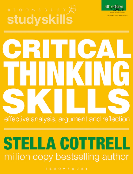 Critical Thinking Skills: Effective Analysis, Argument and Reflection (Bloomsbury Study Skills) 4th Edition 2023