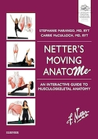 Netter's Moving AnatoME: An Interactive Guide to Musculoskeletal Anatomy (Netter Basic Science) 1st Edition | حرکت اناتومی نتر: راهنمای تعاملی برای آناتومی اسکلتی عضلانی (علم پایه نتر)