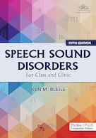 Speech Sound Disorders: For Class and Clinic Fifth Edition | اختلالات صدای گفتار: نسخه پنجم کلاس و کلینیک