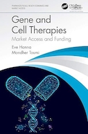 Gene and Cell Therapies: Market Access and Funding (Pharmaceuticals, Health Economics and Market Access) 1st Edition | ژن و سلول درمانی: دسترسی به بازار و تامین مالی (داروسازی، اقتصاد سلامت و دسترسی به بازار) نسخه اول