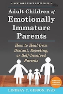 Adult Children of Emotionally Immature Parents: How to Heal from Distant, Rejecting, or Self-Involved Parents | کودکان بزرگسال والدینی که از نظر عاطفی نابالغ هستند: چگونه از والدین دور، طردکننده یا خود درگیر درمان شویم