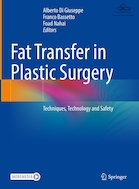Fat Transfer in Plastic Surgery: Techniques, Technology and Safety 2023rd Edition | انتقال چربی در جراحی پلاستیک: تکنیک ها، فناوری و ایمنی نسخه 2023