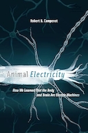 Animal Electricity: How We Learned That the Body and Brain Are Electric Machines Illustrated Edition | الکتریسیته حیوانات: چگونه یاد گرفتیم که بدن و مغز ماشین های الکتریکی هستند نسخه مصور