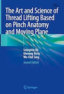 The Art and Science of Thread Lifting Based on Pinch Anatomy and Moving Plane: Based on Pinch Anatomy Second Edition 2024 | هنر و علم بلند کردن نخ بر اساس آناتومی پینچ و صفحه متحرک: بر اساس آناتومی پینچ نسخه دوم 2024