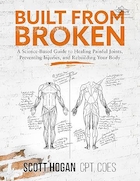 Built from Broken: A Science-Based Guide to Healing Painful Joints, Preventing Injuries, and Rebuilding Your Body | ساخته شده از Broken: راهنمای علمی برای درمان مفاصل دردناک، پیشگیری از آسیب ها و بازسازی بدن شما