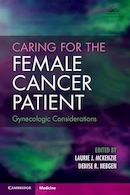 CARING FOR THE FEMALE CANCER PATIENT Gynecologic Considerations | مراقبت از زن مبتلا به سرطان ملاحظات زنان و زایمان
