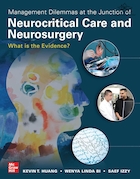 Management Dilemmas at the Junction of Neurocritical Care and Neurosurgery: What is the Evidence? 1st Edition | معضلات مدیریتی در محل اتصال مراقبت های عصبی و جراحی مغز و اعصاب: شواهد چیست؟ نسخه 1