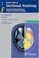 Pocket Atlas of Sectional Anatomy, Computed Tomography and Magnetic Resonance Imaing: Head and Neck 3rd Edition | اطلس جیبی آناتومی مقطعی، توموگرافی کامپیوتری و تصویربرداری رزونانس مغناطیسی: نسخه سوم سر و گردن