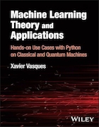Machine Learning Theory and Applications: Hands-on Use Cases with Python on Classical and Quantum Machines 1st Edition | تئوری و کاربردهای یادگیری ماشین: موارد استفاده عملی با پایتون در ماشین های کلاسیک و کوانتومی نسخه اول