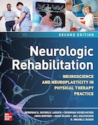 Neurologic Rehabilitation, Second Edition: Neuroscience and Neuroplasticity in Physical Therapy Practice | توانبخشی نورولوژیک، ویرایش دوم: علوم اعصاب و نوروپلاستیسیته در تمرینات فیزیوتراپی