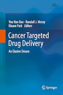 Cancer Targeted Drug Delivery: An Elusive Dream 2013th Edition | تحویل داروی هدفمند سرطان: رویای گریزان نسخه 2013