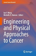 Engineering and Physical Approaches to Cancer (Current Cancer Research) | رویکردهای مهندسی و فیزیکی به سرطان (تحقیقات کنونی سرطان)