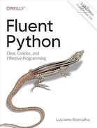 Fluent Python: Clear, Concise, and Effective Programming 2nd Edition | پایتون روان: برنامه نویسی واضح، مختصر و موثر ویرایش دوم