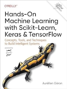 Hands-On Machine Learning with Scikit-Learn, Keras, and TensorFlow: Concepts, Tools, and Techniques to Build Intelligent Systems 3rd Edition | یادگیری ماشینی دستی با Scikit-Learn، Keras و TensorFlow: مفاهیم، ​​ابزارها و تکنیک های ساخت سیستم های هوشمند ویرایش سوم