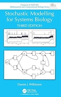 Stochastic Modelling for Systems Biology, Third Edition (Chapman & Hall/CRC Computational Biology Series) 3rd Edition | مدل سازی تصادفی برای سیستم های زیست شناسی، ویرایش سوم (چپمن و هال/سری های زیست شناسی محاسباتی CRC)