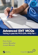 Advanced ENT MCQs: Training to pass the FRCS (ORL-HNS) Part 1-1st Edition | MCQهای گوش و حلق و بینی پیشرفته: آموزش گذراندن FRCS (ORL-HNS) قسمت 1 نسخه اول