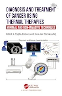 Diagnosis and Treatment of Cancer using Thermal Therapies: Minimal and Non-invasive Techniques 1st Edition | تشخیص و درمان سرطان با استفاده از درمان های حرارتی: تکنیک های حداقل و غیر تهاجمی ویرایش اول