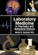 Laboratory Medicine in Psychiatry and Behavioral Science 2nd Edition | پزشکی آزمایشگاهی در روانپزشکی و علوم رفتاری ویرایش دوم