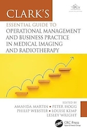 Clark's Essential Guide to Operational Management and Business Practice in Medical Imaging and Radiotherapy1st Edition | راهنمای ضروری کلارک برای مدیریت عملیاتی و تمرین تجاری در تصویربرداری پزشکی و رادیوتراپی ویرایش اول