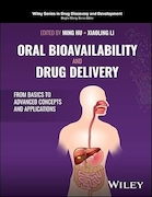 Oral Bioavailability and Drug Delivery: From Basics to Advanced Concepts and Applications (Wiley Series in Drug Discovery and Development) 1st Edition | فراهمی زیستی خوراکی و تحویل دارو: از اصول اولیه تا مفاهیم و کاربردهای پیشرفته (سری Wiley در کشف و توسعه دارو) ویرایش اول