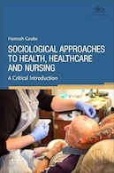 Sociological Approaches to Health, Healthcare and Nursing 1st Edition | رویکردهای جامعه شناختی به بهداشت، مراقبت های بهداشتی و پرستاری ویرایش اول