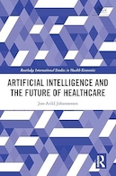 Artificial Intelligence and the Future of Healthcare (Routledge International Studies in Health Economics) 1st Edition | هوش مصنوعی و آینده مراقبت های بهداشتی (مطالعات بین المللی راتلج در اقتصاد سلامت) ویرایش اول
