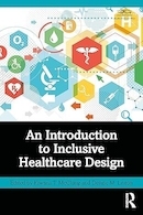 An Introduction to Inclusive Healthcare Design 1st Edition | مقدمه ای بر طراحی مراقبت های بهداشتی فراگیر ویرایش اول