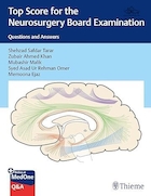 Top Score for the Neurosurgery Board Examination: Questions and Answers | امتیاز برتر برای آزمون بورد جراحی مغز و اعصاب: پرسش و پاسخ