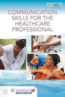 Communication Skills for the Healthcare Professional, Enhanced Edition 2nd Edition | مهارت های ارتباطی برای متخصصین مراقبت های بهداشتی، نسخه پیشرفته ویرایش 2