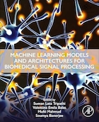 Machine Learning Models and Architectures for Biomedical Signal Processing 1st Edition | مدل ها و معماری های یادگیری ماشین برای پردازش سیگنال زیست پزشکی نسخه اول