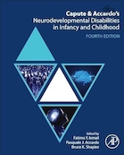 Capute and Accardo's Neurodevelopmental Disabilities in Infancy and Childhood 4th Edition | ناتوانی های رشد عصبی کاپوت و آکاردو در دوران نوزادی و کودکی: تشخیص و درمان رشد عصبی (جلد 1) ویرایش سوم