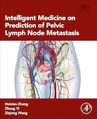 Intelligent Medicine on Prediction of Pelvic Lymph Node Metastasis (Advanced Topics in Biomaterials) 1st Edition | طب هوشمند در پیش بینی متاستاز غدد لنفاوی لگن (موضوعات پیشرفته در بیومتریال) ویرایش اول