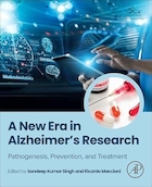 A New Era in Alzheimer's Research: Pathogenesis, Prevention, and Treatment 1st Edition | دوره ای جدید در تحقیقات آلزایمر: پاتوژنز، پیشگیری و درمان ویرایش اول