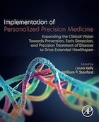 Implementation of Personalized Precision Medicine: Expanding the Clinical Vision towards Prevention, Early Detection and Precision Treatment of Disease to Drive Extended Healthspan 1st Edition | پیاده سازی پزشکی دقیق شخصی شده: گسترش چشم انداز بالینی به سمت پیشگیری، تشخیص زودهنگام و درمان دقیق بیماری برای پیشبرد نسخه اول Healthspan تمدید شد