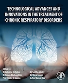 Technological Advances and Innovations in the Treatment of Chronic Respiratory Disorders 1st Edition | پیشرفت های تکنولوژیکی و نوآوری ها در درمان اختلالات تنفسی مزمن ویرایش اول